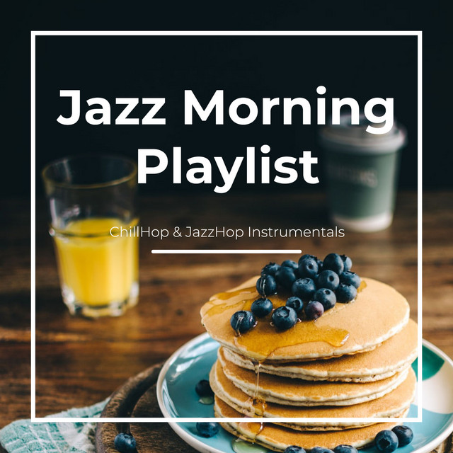 Jazz Morning Playlist - ChillHop & JazzHop Instrumentals cover art