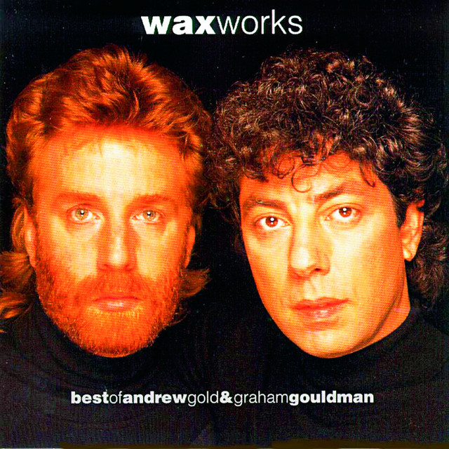 Works: Best of Andrew Gold & Graham Gouldman