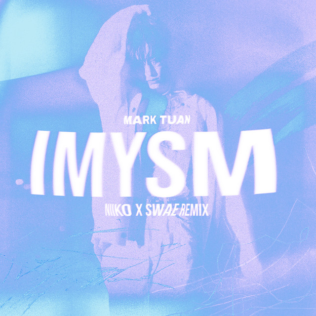 imysm - NIIKO X SWAE Remix