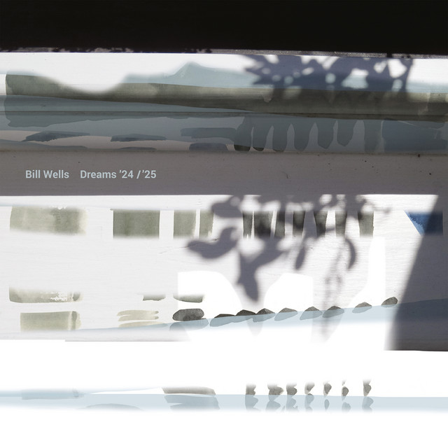 Dreams '24 / '25 by Bill Wells
