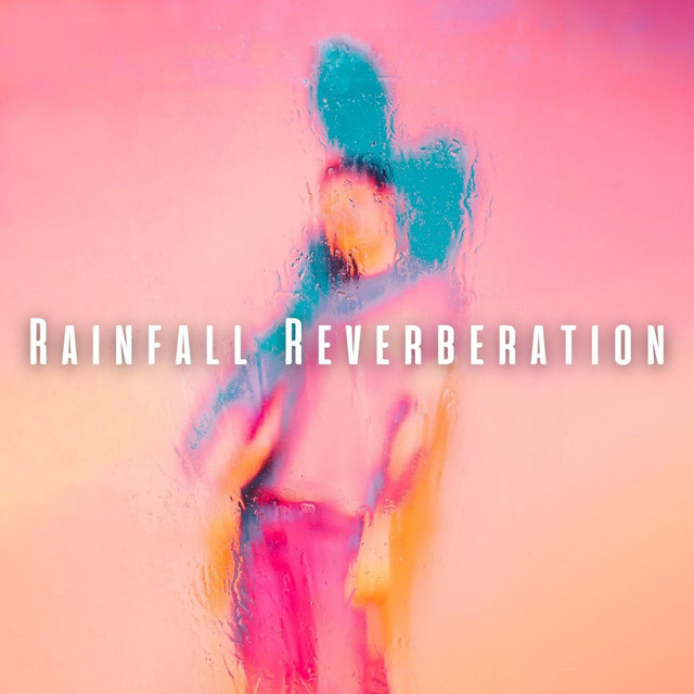 Rainfall Reverberation: Chill Music for Mind Relaxation cover art