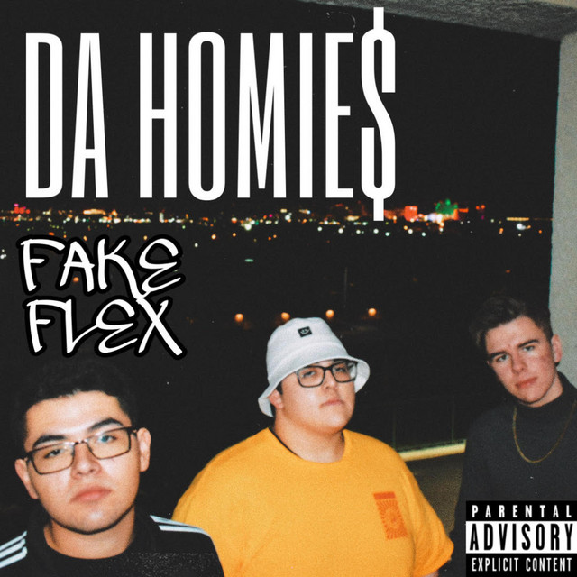 FAKE FLEX - EP by DA HOMIE$ | Spotify