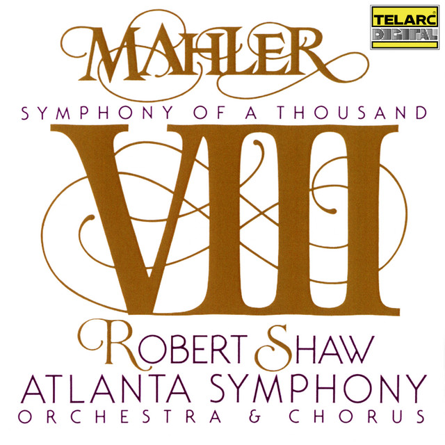 Mahler: Symphony No. 8 in E-Flat Major "Symphony of a Thousand"