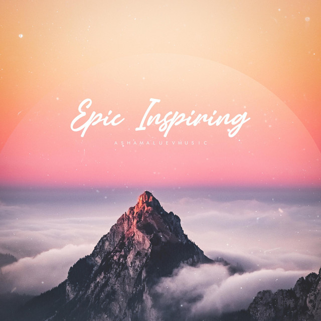 Обкладинка: Epic Inspiring — AShamaluevMusic