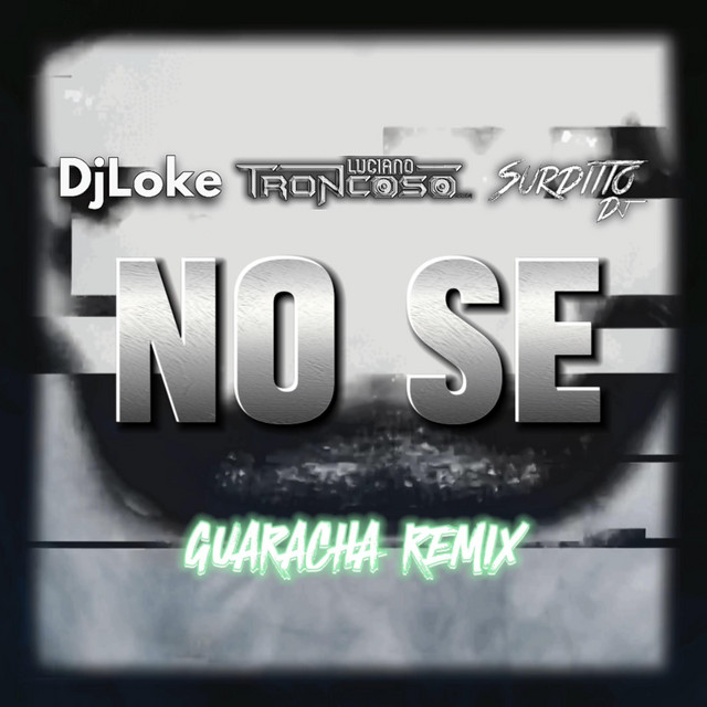 No Se [Que Tiene Tu Boquita] - Guaracha Remix