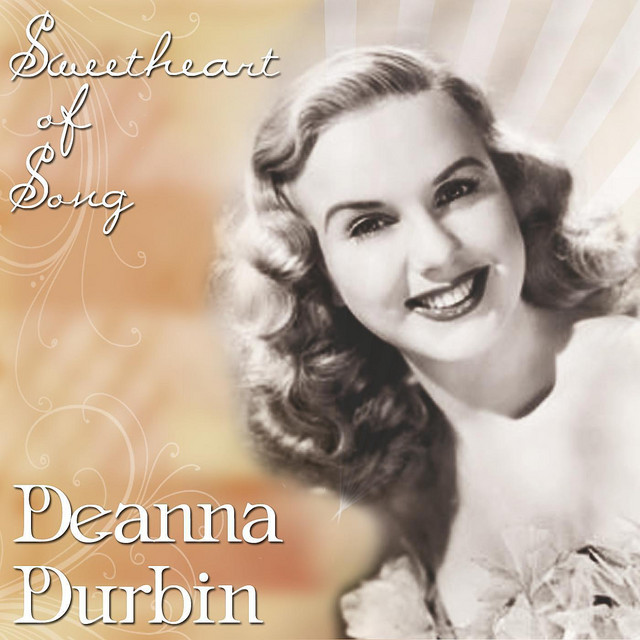 Sweetheart Of Song - Album by Deanna Durbin | Spotify