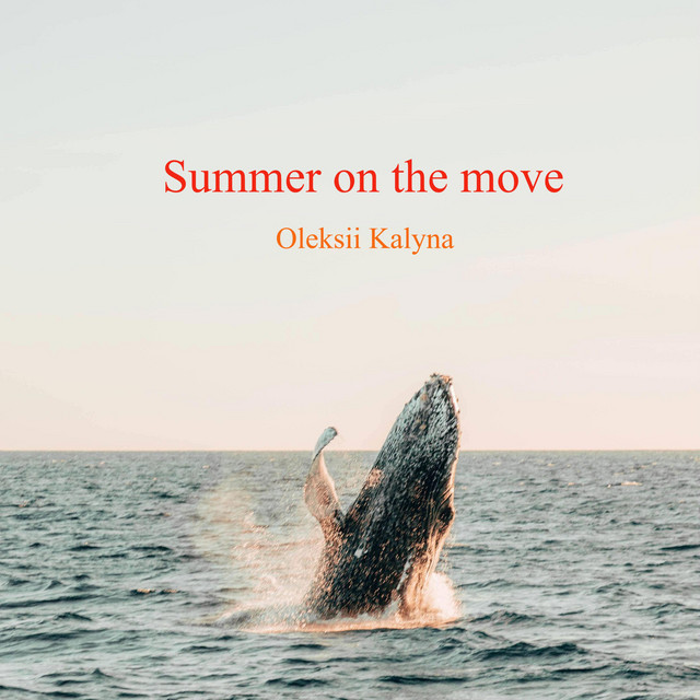 Обкладинка: Summer on the move — Oleksii Kalyna