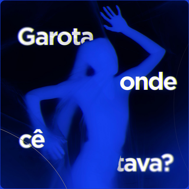 Garota Onde Cê Tava?