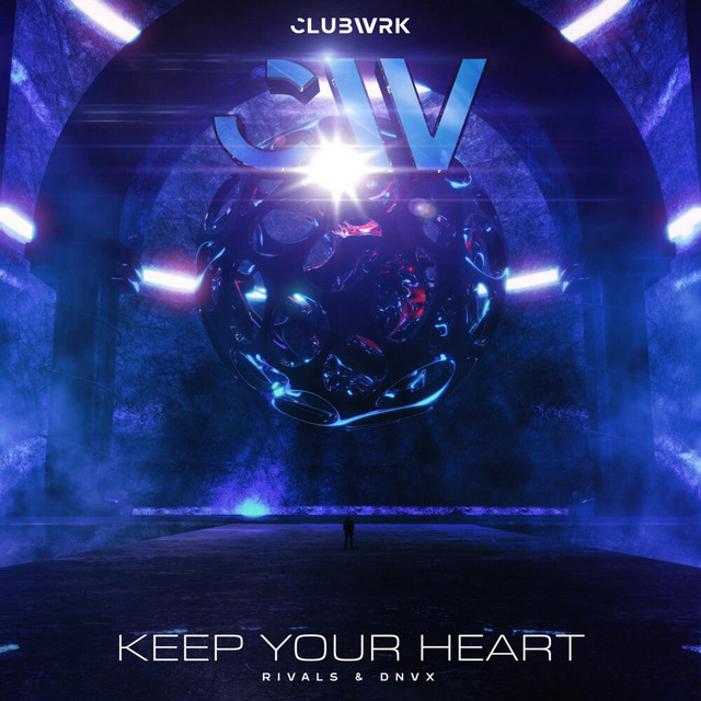 Keep Your Heart - Single by Rivals | Spotify