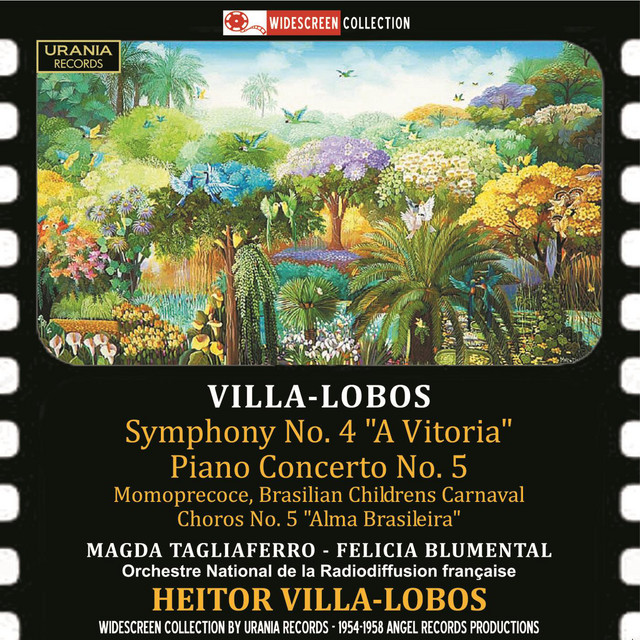 Villa-Lobos: Symphony No. 4, Piano Concerto No. 5, Momoprécoce