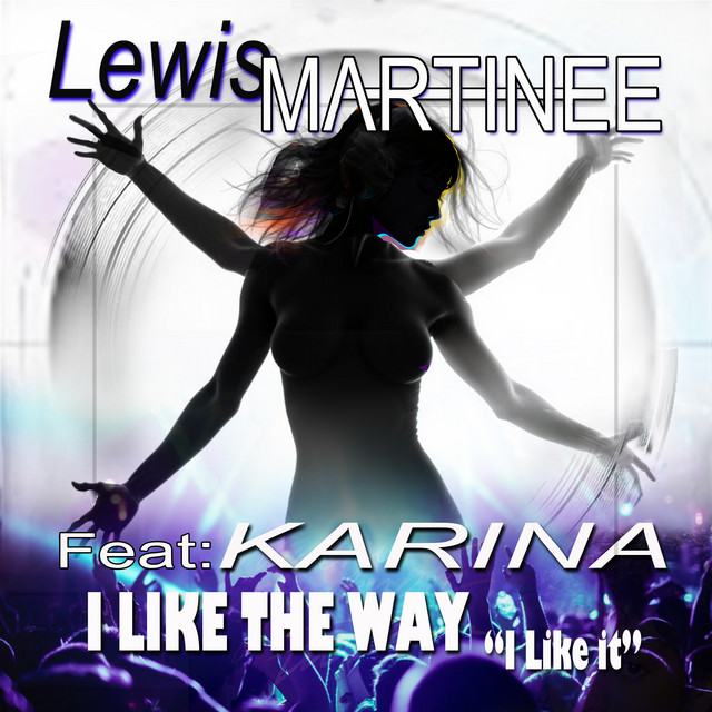I Like The Way "I Like It" - DJ Martinee's Funky House Remix cover art