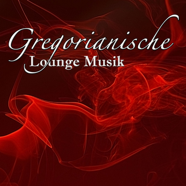 Gregorianische Lounge Musik: Entspannung und Harmonie, Gregorianischer Choral cover art