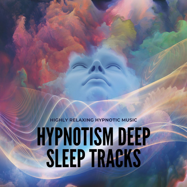 Hypnotism Deep Sleep Tracks: Highly Relaxing Hypnotic Music cover art