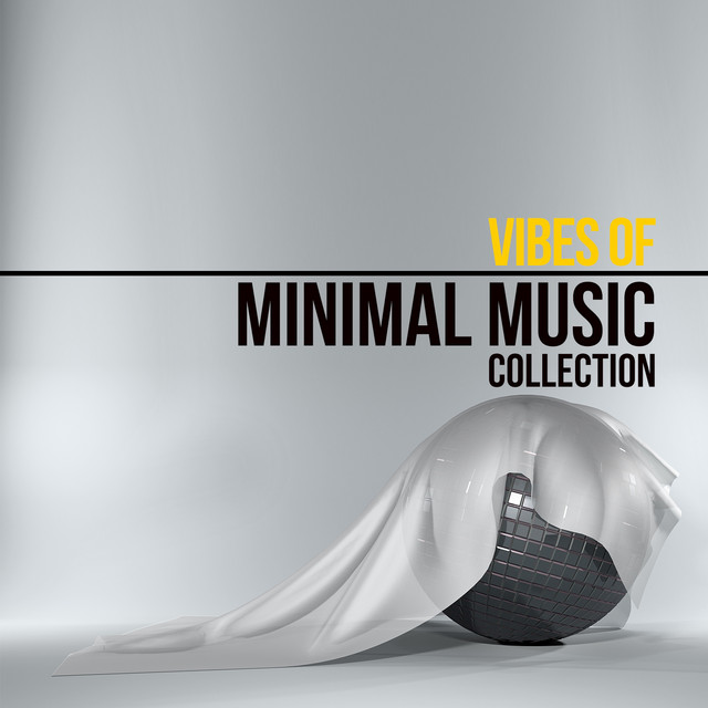 Vibes of Minimal Music Collection - Compilation by Various Artists ...