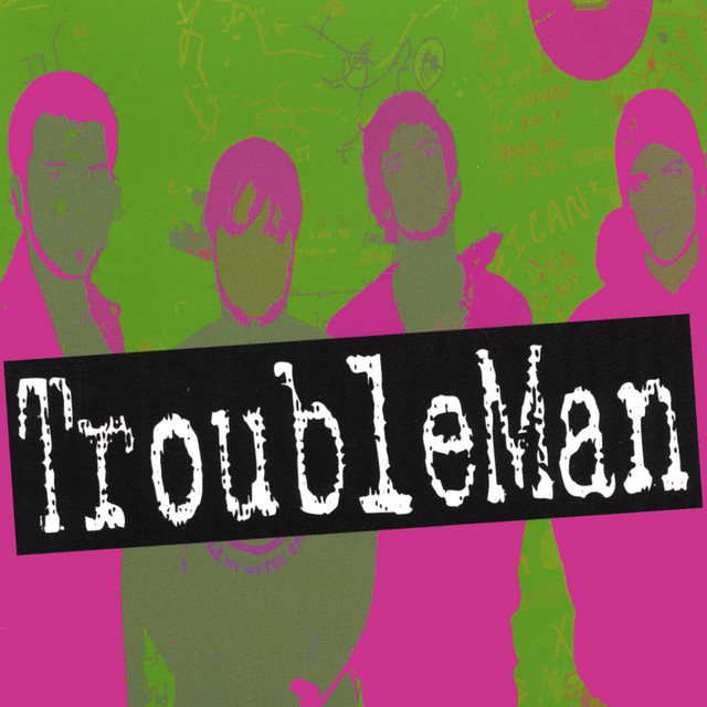 Troubleman