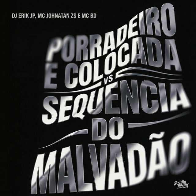 Porradeiro e Colocada Vs Sequencia do Malvadão