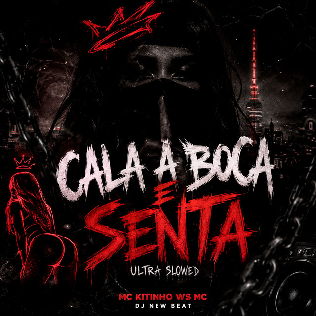 Cala a Boca e Senta (Ultra Slowed)