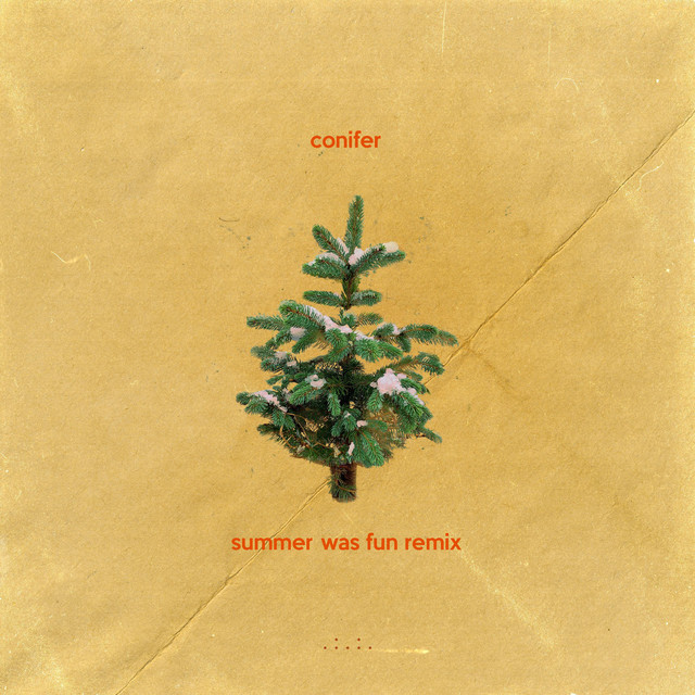 Conifer - Summer Was Fun Remix