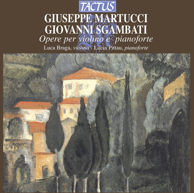 Martucci - Sgambati: Opere per violini e pianoforte