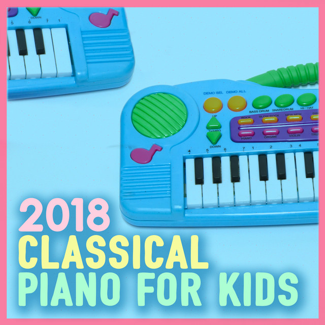 2018Classical Piano for Kids - Album by Bedtime Lullabies | Spotify