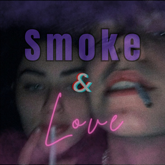 Smoke and Love