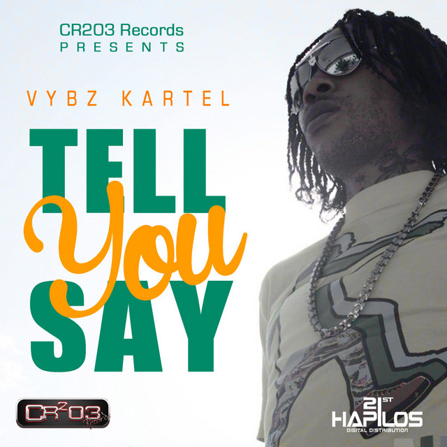Tell You Say - Single by Vybz Kartel | Spotify