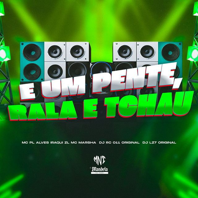 E um Pente, Rala e Tchau