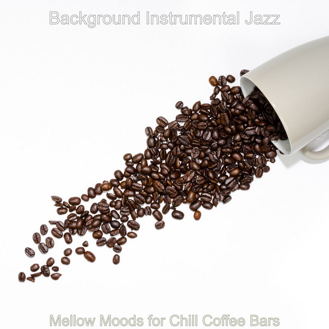 Mellow Moods for Chill Coffee Bars cover art