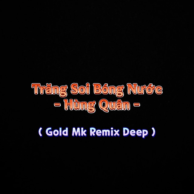 Trăng Soi Bóng Nước (Remix)