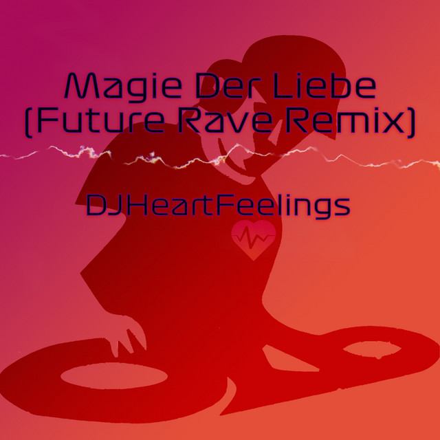 Magie der Liebe - Future Rave Remix