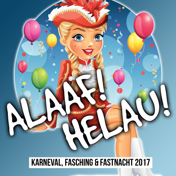 Alaaf! Helau! Karneval, Fasching & Fastnacht 2017 cover