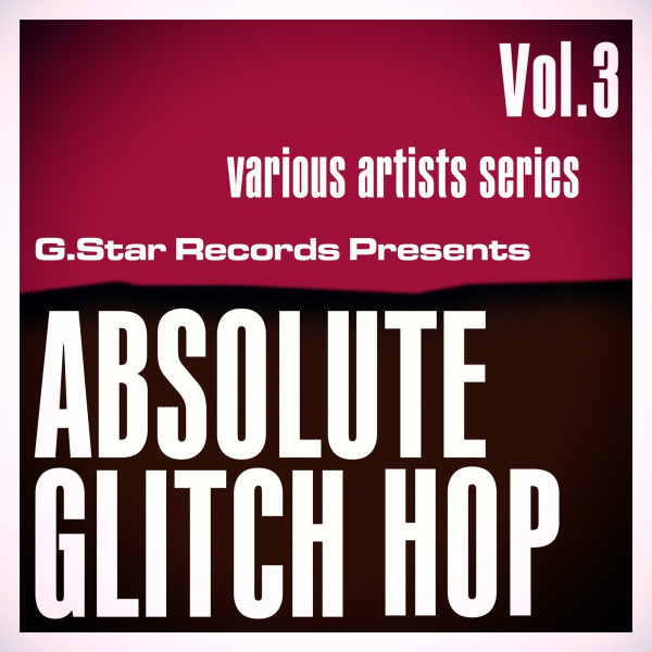 Absolute Glitch Hop Vol.3 cover art