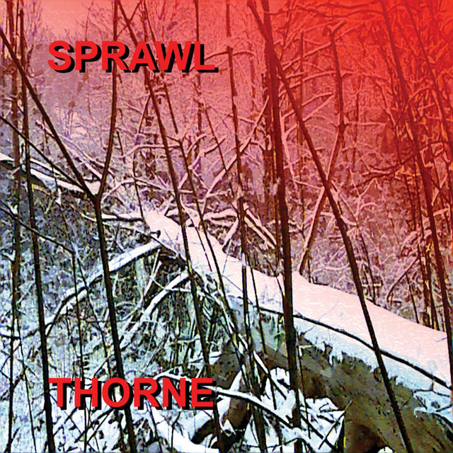 Sprawl - Album by Thorne | Spotify