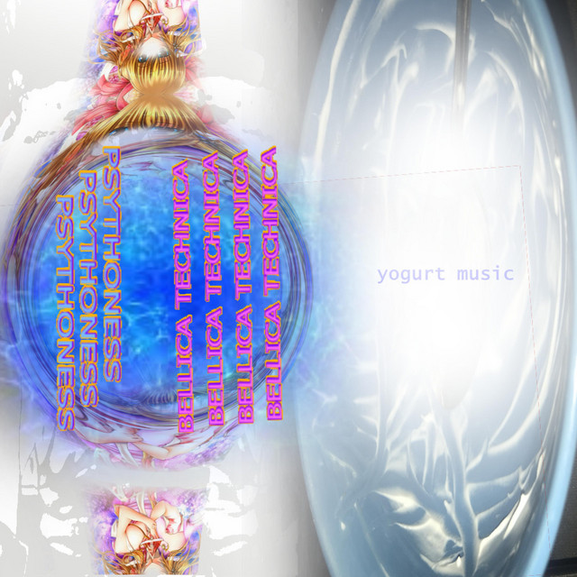 YOGURT MUSIC (BELLICA TECHNICA x PSYTHONESS) cover art