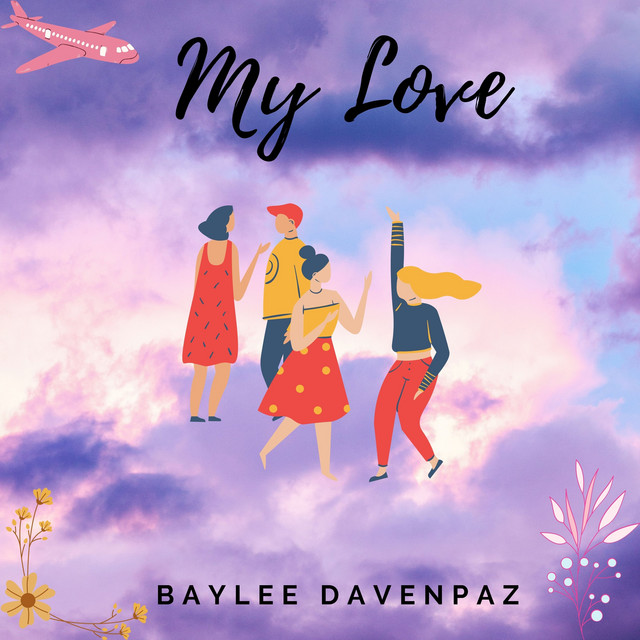 My Love - Single by Baylee Davenpaz | Spotify
