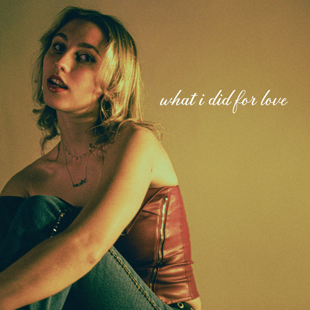 what i did for love