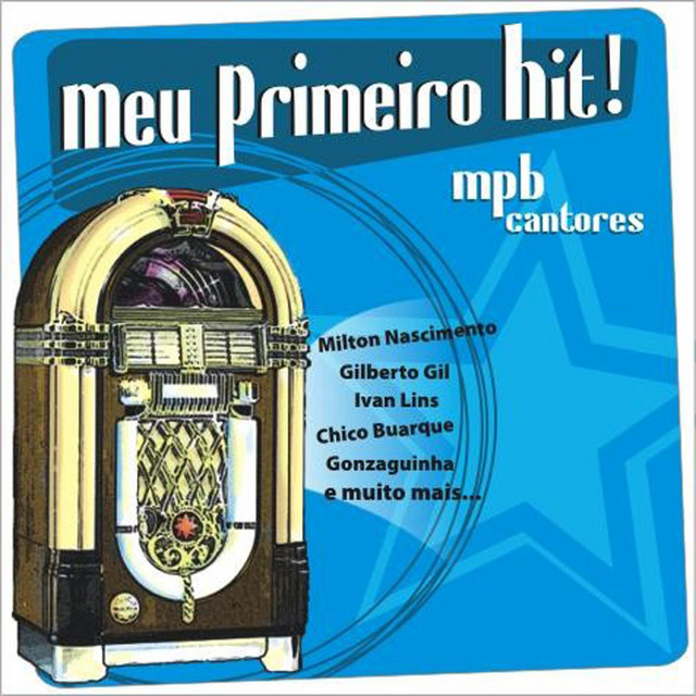 Meu Primeiro Hit! (MPB Cantores)
