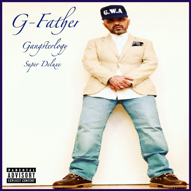 Gangsterlogy Super Deluxe - Album by G-Father | Spotify