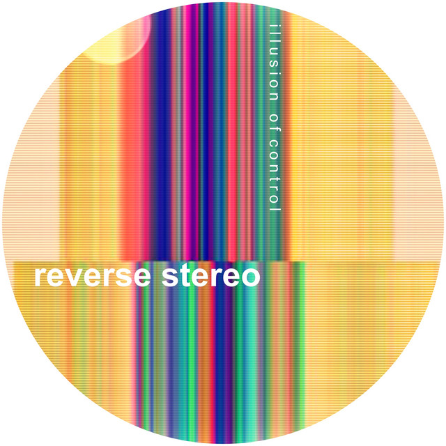 Reverse Stereo – Illusion Of Control