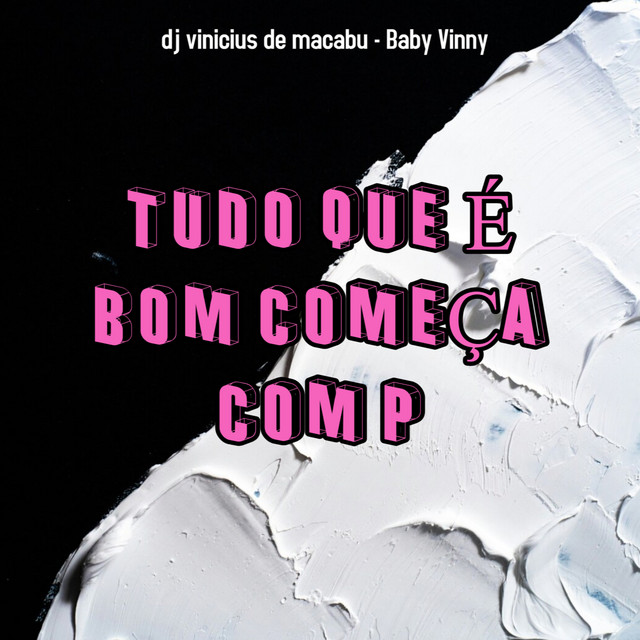 Tudo Que É Bom Começa Com P cover art