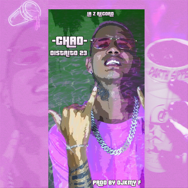 Chao - song and lyrics by Distrito23 | Spotify