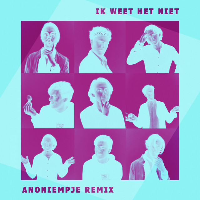 Ik Weet Het Niet - Anoniempje Remix