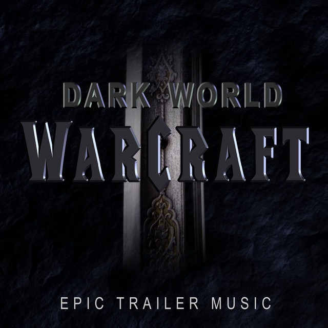 Dark World (from the "Warcraft" Movie Trailer) cover art