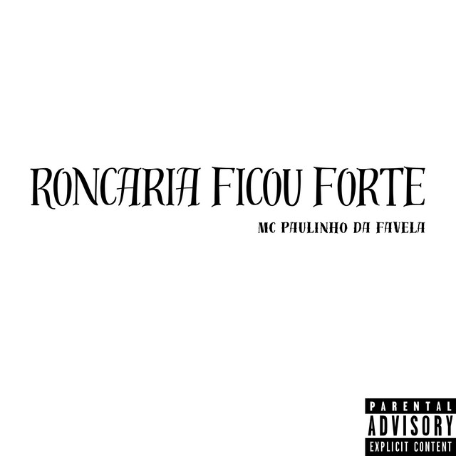 Roncaria Ficou Forte