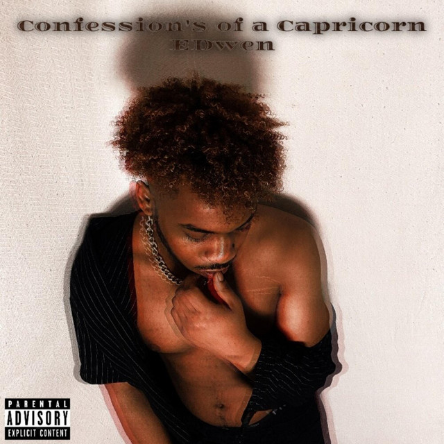 confessions of a capricorn - Album by EDwen | Spotify