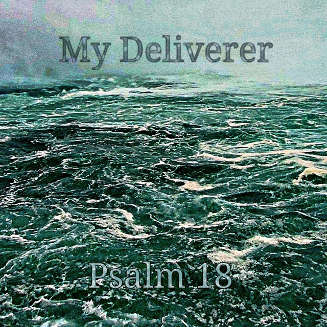 My Deliverer (Psalm 18) cover art