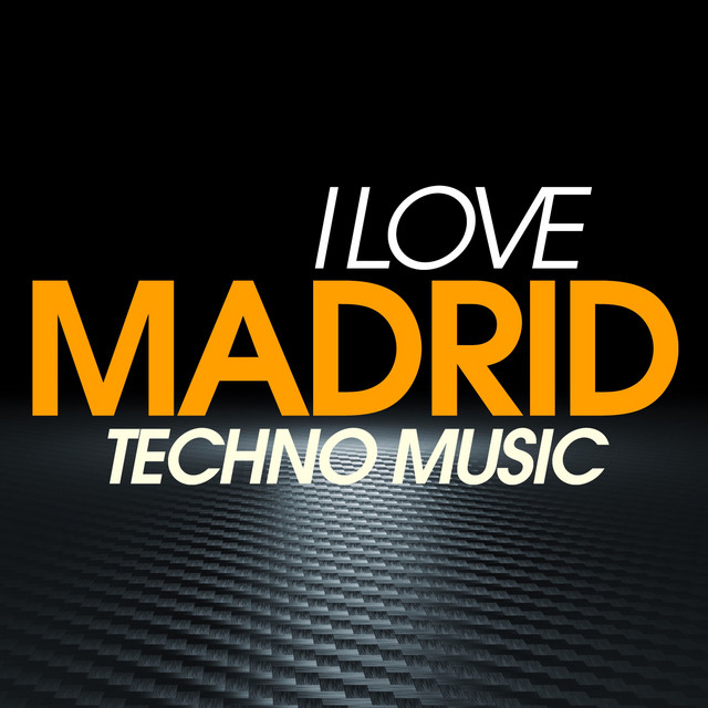 I Love Madrid Techno Music cover