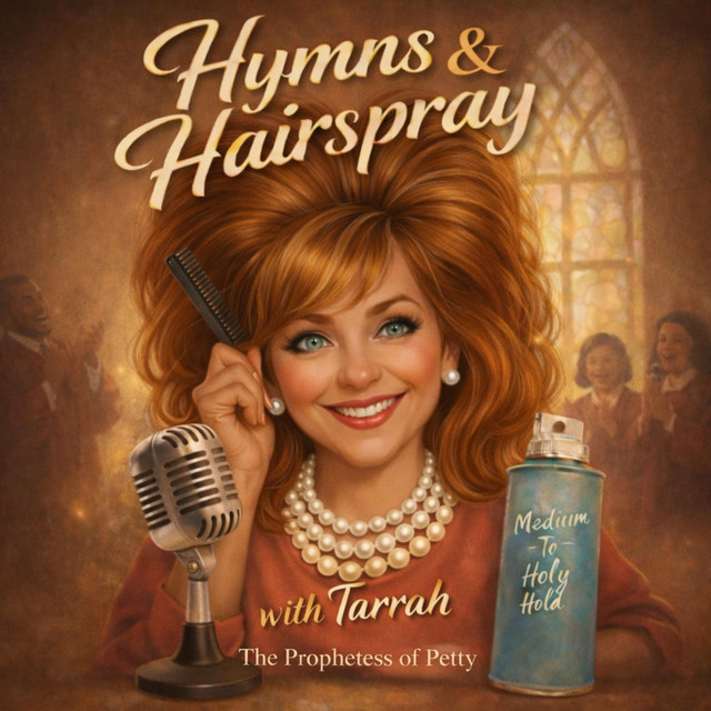 Hymns and Hairspray