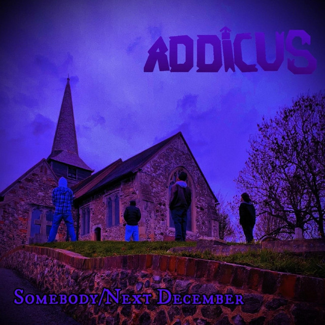 Somebody/Next December - Single by Addicus | Spotify
