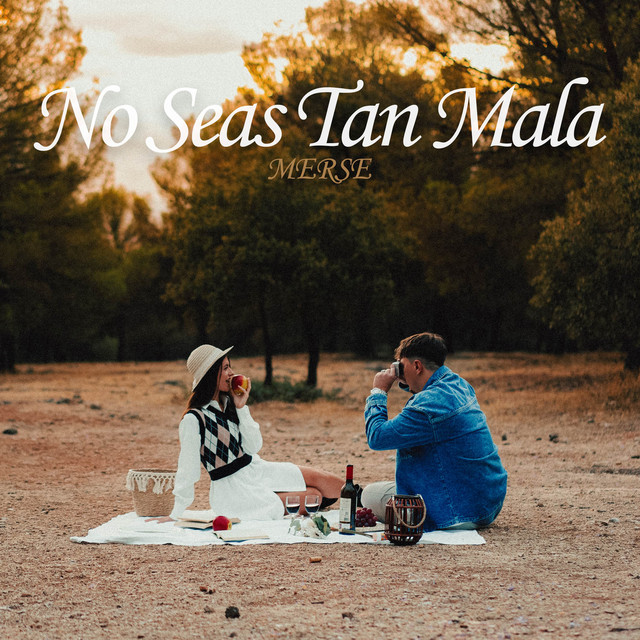 No Seas Tan Mala